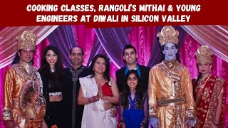 Cooking classes, Rangoli’s mithai & young engineers atDiwali in Silicon Valley